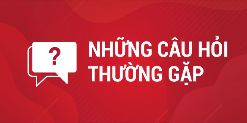 câu hỏi thường gặp