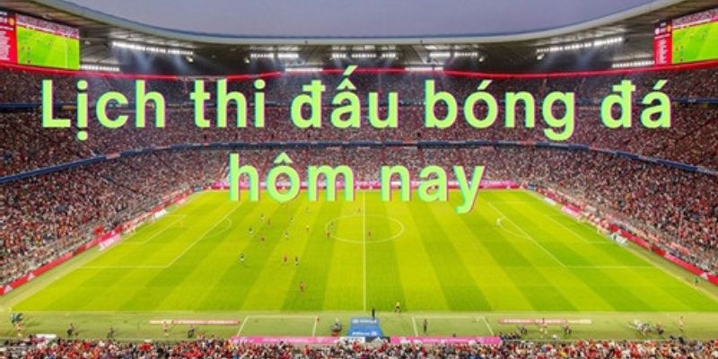 Lịch Thi Đấu Bóng Đá